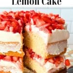 Vegan strawberry lemon cake slice being pulled out from the cake plate, text reads "vegan strawberry lemon cake".